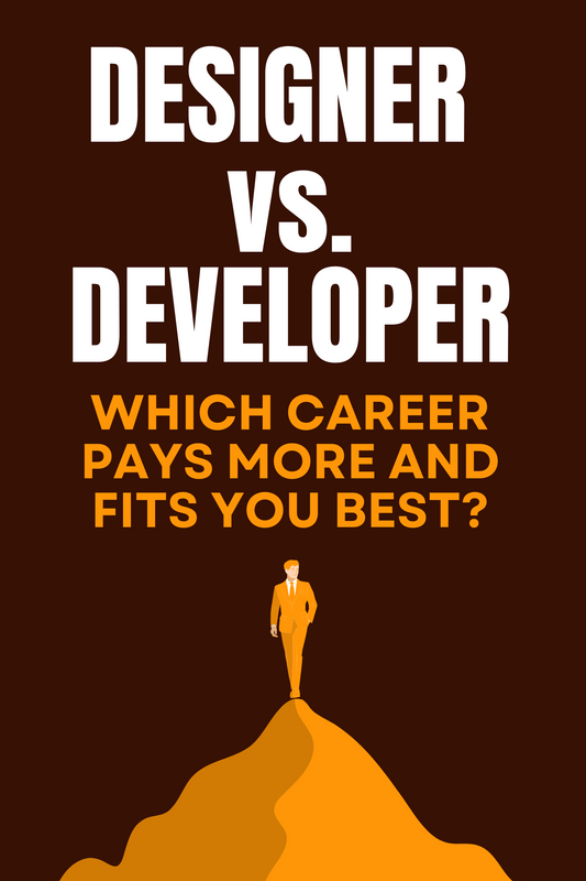 Designer vs. Developer  Which Career Pays More and Fits You Best?