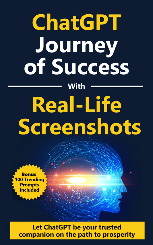 ChatGPT: Epic Journey of Success  (Featuring Real-Life Screenshots)